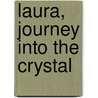 Laura, Journey Into The Crystal by Georges Sand