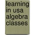 Learning In Usa Algebra Classes