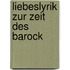 Liebeslyrik Zur Zeit Des Barock