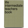 Life Intermediate Teachers Book by Paul Dummett