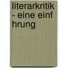 Literarkritik - Eine Einf Hrung by Pradeep Manjooran