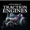Little Book Of Traction Engines by Clive Groome