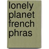 Lonely Planet French Phras by Lonely Planet