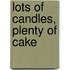 Lots of Candles, Plenty of Cake