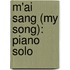 M'Ai Sang (My Song): Piano Solo