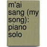 M'Ai Sang (My Song): Piano Solo by Bright Sheng
