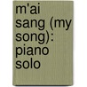 M'Ai Sang (My Song): Piano Solo door Bright Sheng