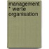 Management * Werte Organisation