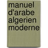 Manuel D'Arabe Algerien Moderne door Norbert Tapiero