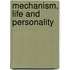 Mechanism, Life and Personality