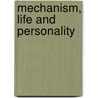 Mechanism, Life and Personality by John Scott Haldane