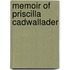 Memoir Of Priscilla Cadwallader