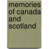 Memories of Canada and Scotland by John Douglas Sutherland Campbell Argyll