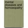 Mental Diseases and Homoeopathy door S.H. Talcott