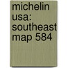 Michelin Usa: Southeast Map 584 door Michelin Travel
