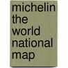 Michelin the World National Map door Michelin Travel