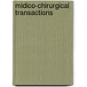 Midico-Chirurgical Transactions door Books Group