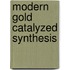 Modern Gold Catalyzed Synthesis