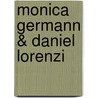 Monica Germann & Daniel Lorenzi door Monica Germann