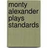 Monty Alexander Plays Standards door D. Ed. Wolf
