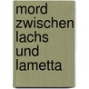 Mord zwischen Lachs und Lametta by Andrea C. Busch