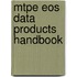 Mtpe Eos Data Products Handbook