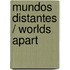 Mundos distantes / Worlds Apart
