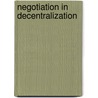 Negotiation in Decentralization by Ming Yang