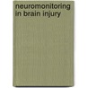 Neuromonitoring In Brain Injury door R. Bullock