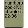Numbers Book Iv: Chapters 22-36 door Randy Green