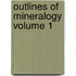 Outlines of Mineralogy Volume 1