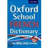 Oxford School French Dictionary door Oxford Dictionaries