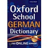 Oxford School German Dictionary by Oxford Dictionaries
