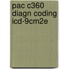 Pac C360 Diagn Coding Icd-9Cm2E by Cengage Learning