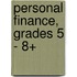 Personal Finance, Grades 5 - 8+
