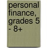 Personal Finance, Grades 5 - 8+ by Karl_ph D. Biedenweg