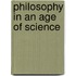 Philosophy In An Age Of Science