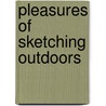 Pleasures Of Sketching Outdoors by Clayton Hoagland