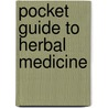 Pocket Guide to Herbal Medicine door Privatdozent Karin Kraft