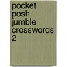 Pocket Posh Jumble Crosswords 2 door The Puzzle Society