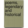 Poems, Legendary And Historical door Baron Richard Monckton Milnes Houghton