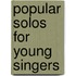 Popular Solos for Young Singers