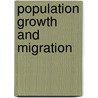 Population Growth And Migration door Lisa Firth