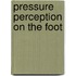 Pressure perception on the foot