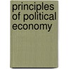 Principles of Political Economy by William Roscher