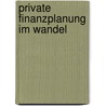 Private Finanzplanung im Wandel door Dominik Noizet