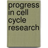 Progress In Cell Cycle Research door Laurent Meijer