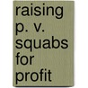 Raising P. V. Squabs for Profit door John S. [From Old Catalog] Trecartin