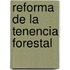 Reforma de la Tenencia Forestal