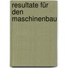 Resultate für den Maschinenbau door Jacob Redtenbacher Ferdinand